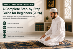 Read more about the article How to Pray Salah Correctly (2026): Ultimate Step-by-Step Guide for Beginners