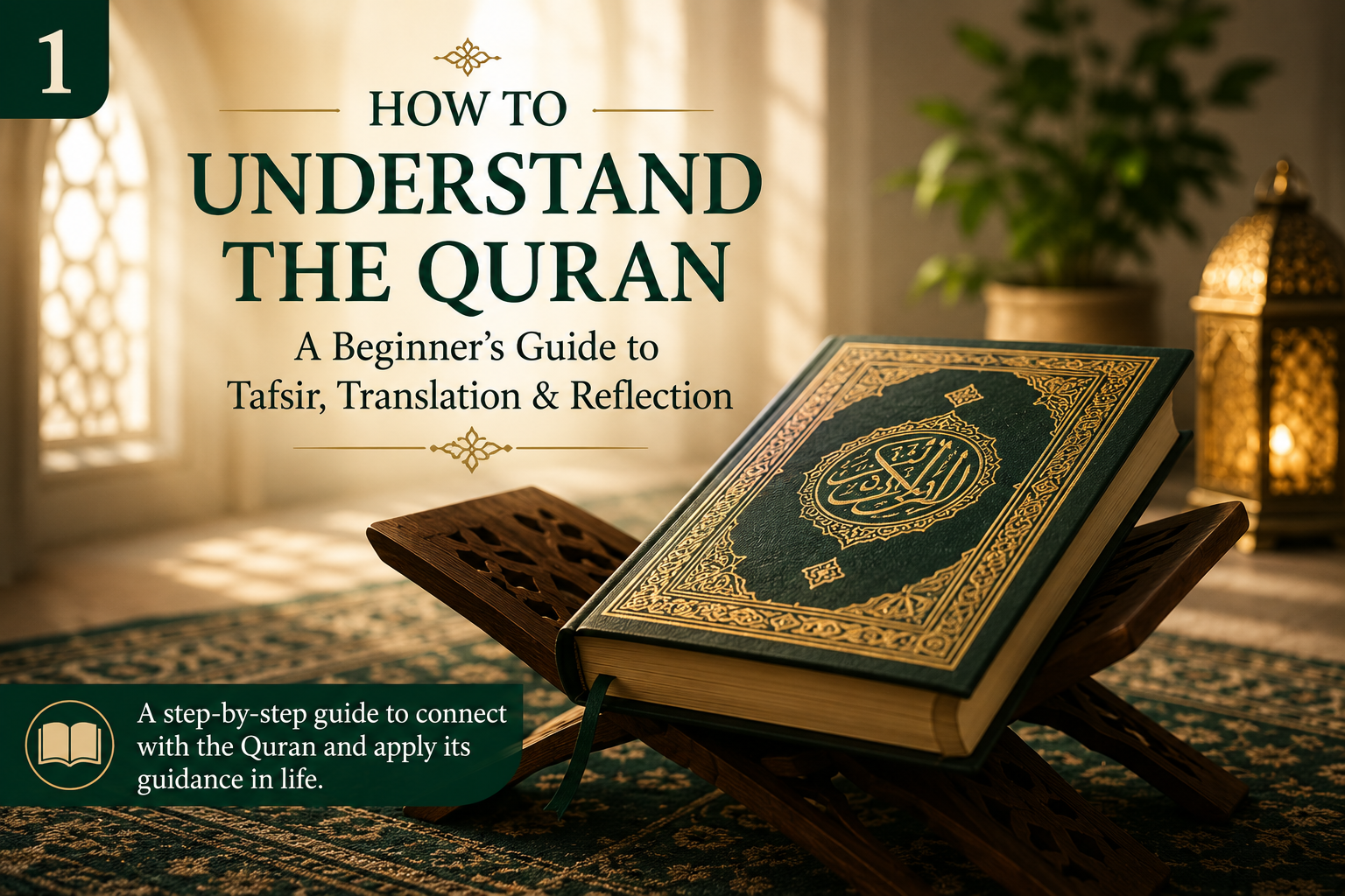 Read more about the article How to Understand the Quran: 19 Powerful Lessons for Beginners