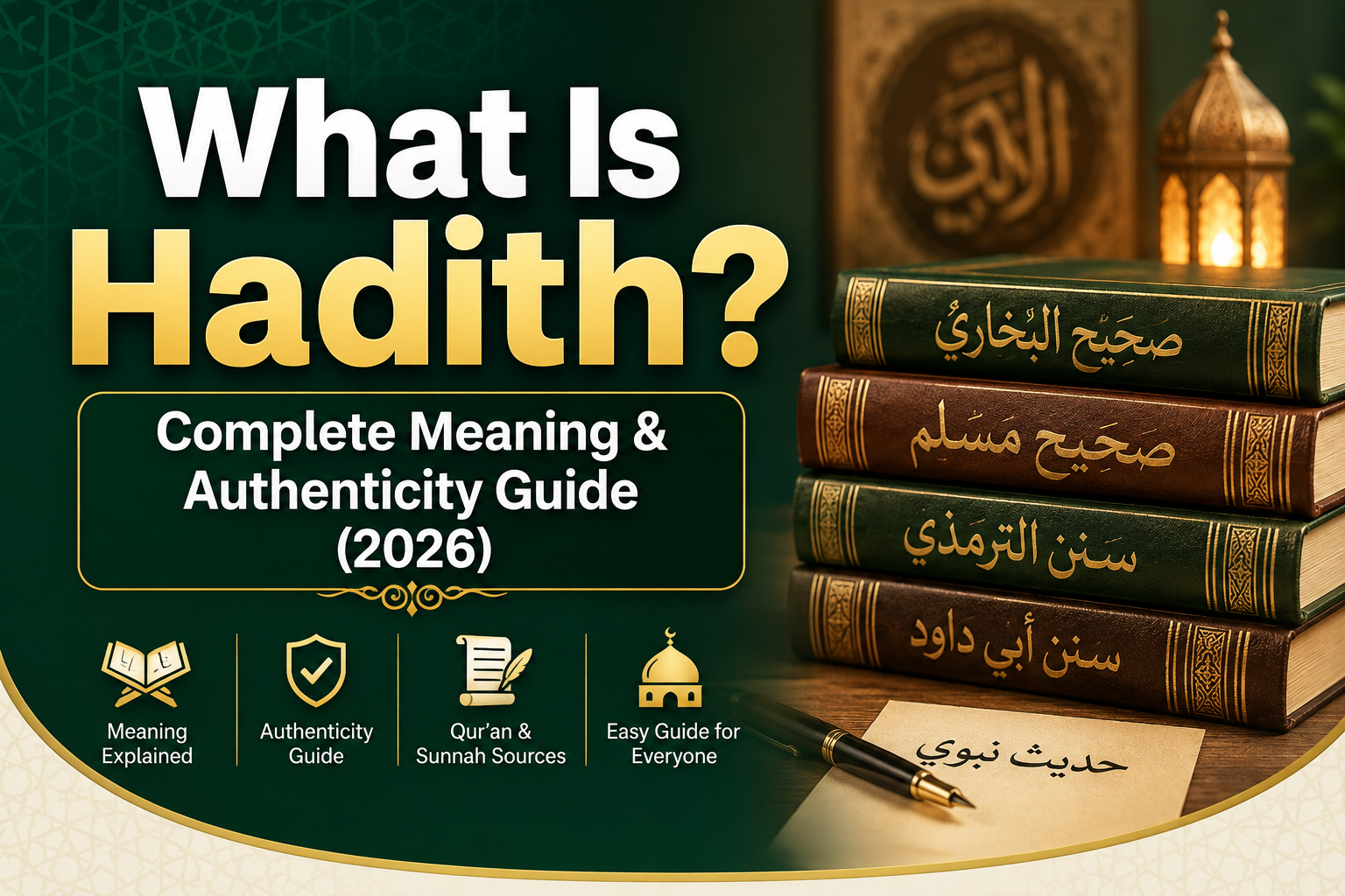 Read more about the article What Is Hadith? Complete Meaning & Authenticity Guide (2026)